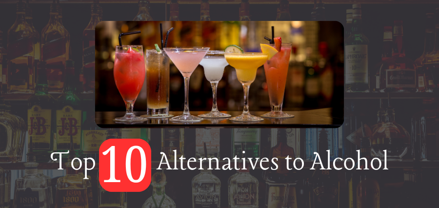 Top 10 Alternatives to Alcohol